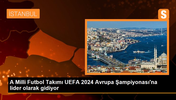 A Ulusal Futbol Ekibi UEFA 2024 Avrupa Şampiyonası’na önder olarak gidiyor