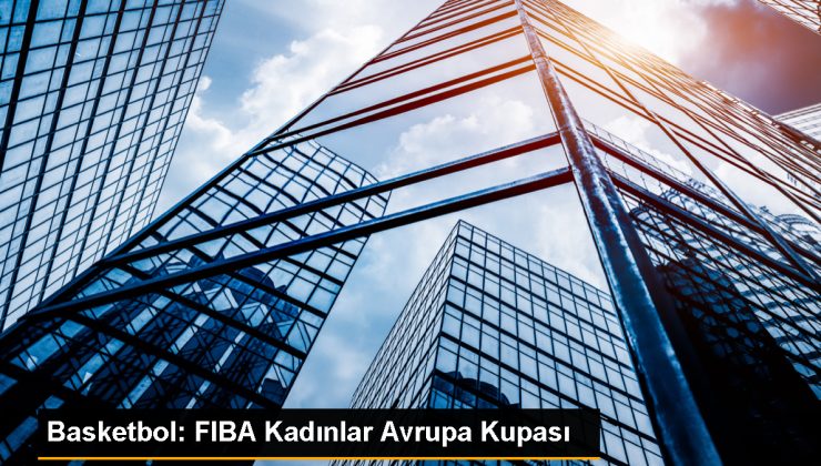 Basketbol: FIBA Bayanlar Avrupa Kupası