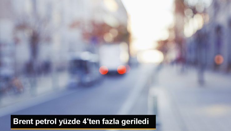 Brent Petrolü Yüzde 4’ten Fazla Geriledi