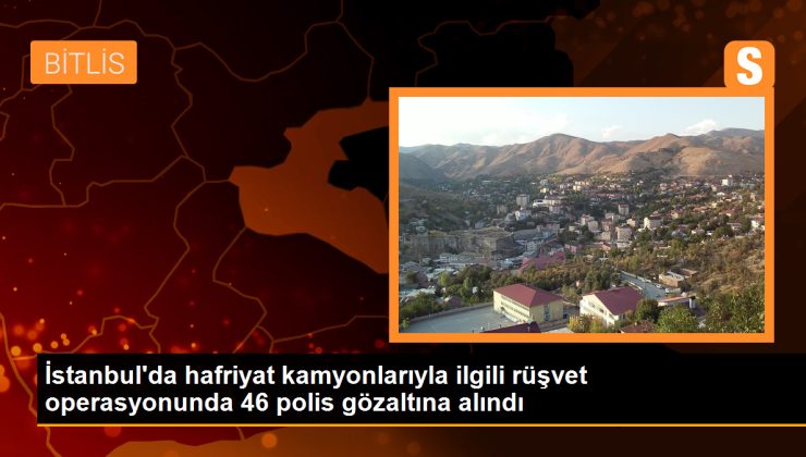 İstanbul’da Hafriyat Kamyonlarıyla İlgili Rüşvet Operasyonu: 46 Polis Gözaltına Alındı