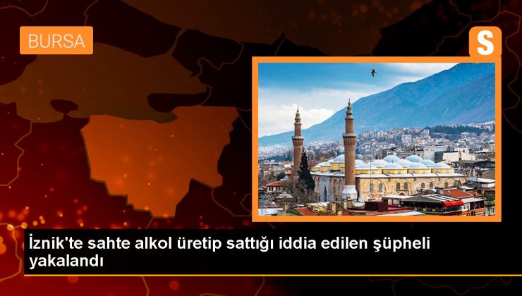 İznik’te Uydurma Alkol İmalatı Yapan Zanlı Gözaltına Alındı