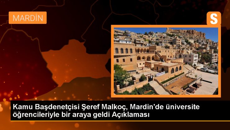 Kamu Başdenetçisi Gurur Malkoç, Mardin’de üniversite öğrencileriyle bir ortaya geldi Açıklaması