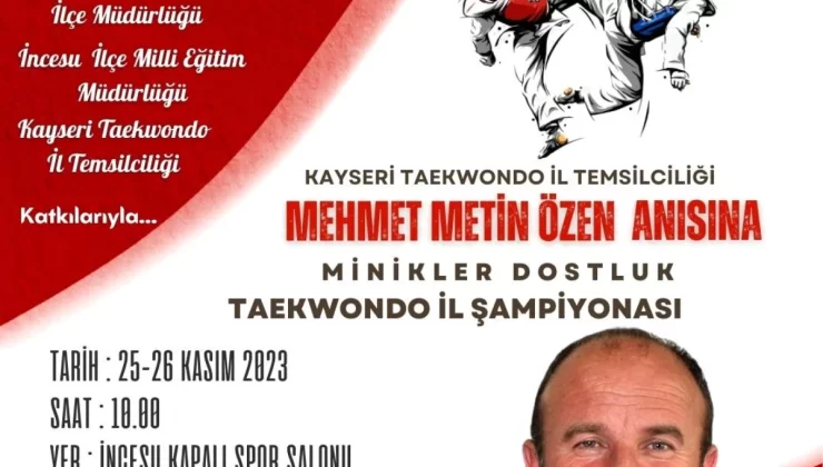 Mehmet Metin İtina Anısına Taekwondo Turnuvası Düzenlenecek