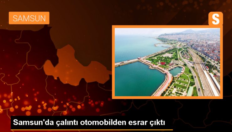 Samsun’da Çalıntı Arabadan Esrar Çıktı