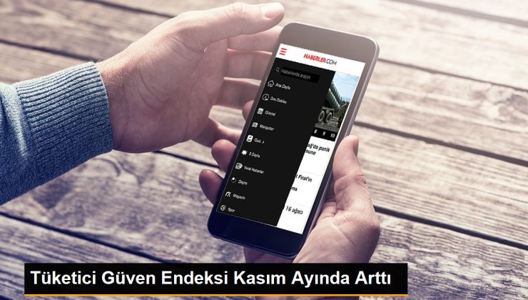 Tüketici İtimat Endeksi Kasım Ayında Arttı