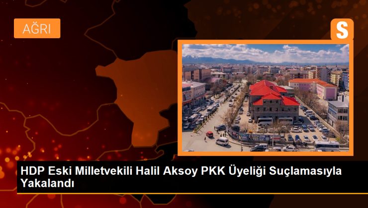 HDP eski Milletvekili Halil Aksoy PKK üyeliği suçlamasıyla yakalandı
