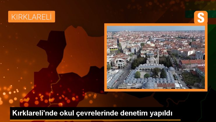 Kırklareli’nde Okul Etraflarında Kontrol Gerçekleştirildi