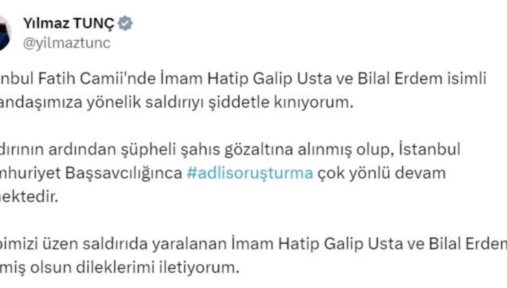 Adalet Bakanı Yılmaz Tunç, Fatih Camii’nde İmama Yapılan Saldırıyı Kınadı