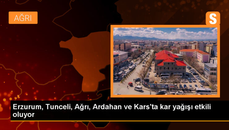 Doğu Anadolu’da Kar Yağışı: Erzurum, Tunceli, Ağrı, Ardahan ve Kars Beyaz Örtüyle Kaplandı