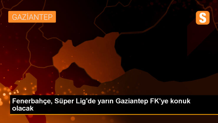 Fenerbahçe, Gaziantep FK ile karşılaşacak