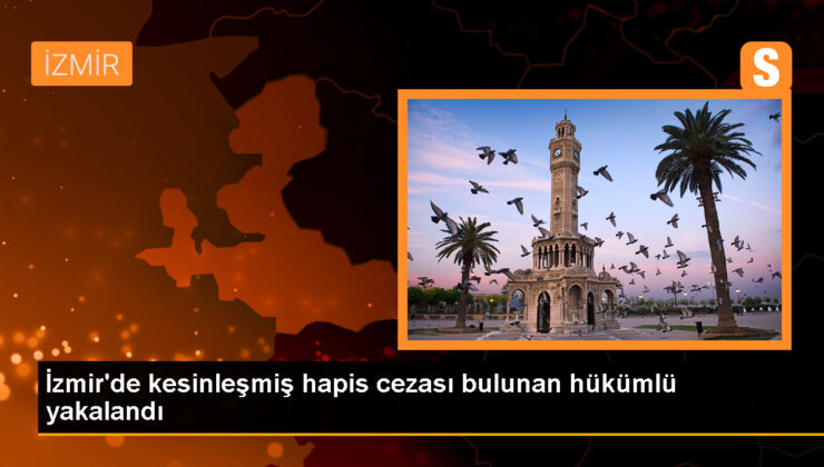 İzmir’de 8 Yıl 8 Ay Mahpus Cezasıyla Aranan Firari Yakalandı