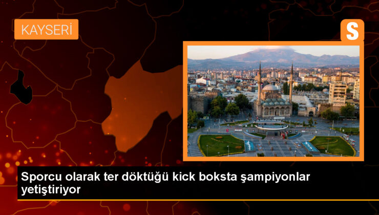 Kayseri’de Tekvando ve Kick Boks Antrenörü Esat Kaya, Yeni Şampiyonlar Yetiştirmek İçin Çalışıyor