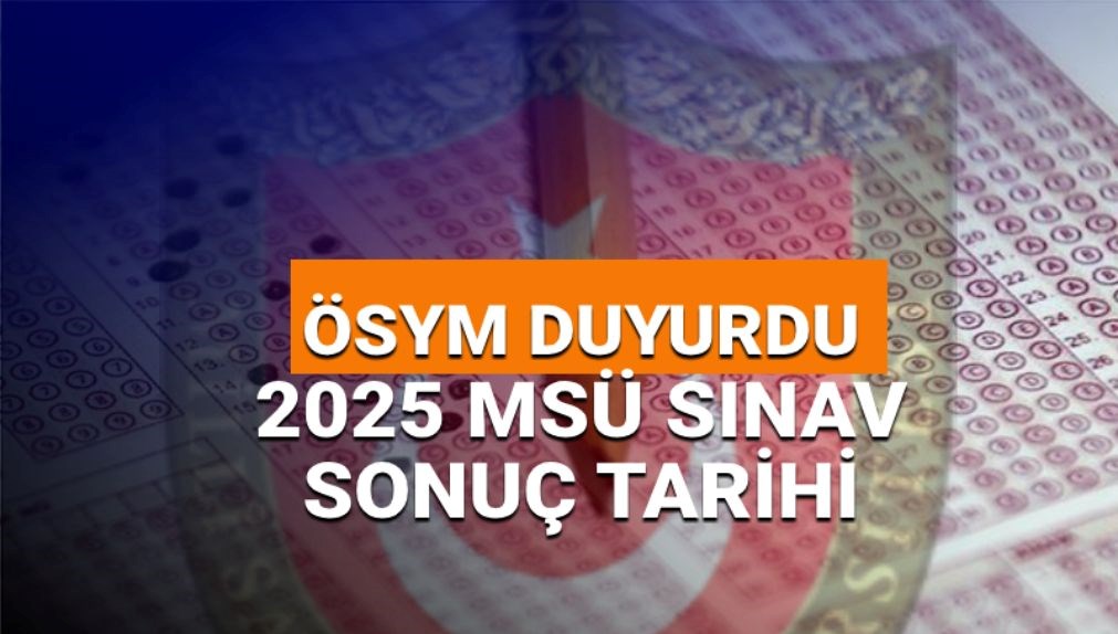 osym takvimi paylasti msu imtihan sonuclari 2025 ne vakit aciklanacak hangi tarihte in9LtuG4