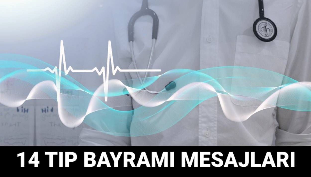14 Mart Tıp Bayramı'na Özel: Doktorlar ve Hemşireler İçin İlham Verici Mesajlar 71 14 mart tip bayrami bildirileri tabipler ve hemsireler icin 14 mart tip bayrami bildirileri tDas1kC5