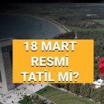 18 mart sali okullar tatil mi resmi tatil mi canakkale zaferi ve sehitleri anma erFn4wHh