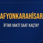 afyonkarahisar iftar vakti saat kacta okunuyor afyonkarahisar icin iftar saatleri ne kadar kaldi afyonkarahisar H5hvMiHV