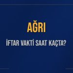 agri iftar vakti saat kacta okunuyor agri icin iftar saatleri ne kadar kaldi agri d5enY3Cs