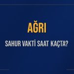 agri sahur vakti saat kacta agri sahur vakitleri ne kadar kaldi agri icin sahur qrcpiEVf
