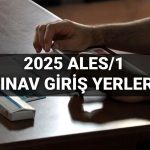 ales1 imtihan giris yerleri ne vakit aciklanacak aciklandi mi 2025 osym ales imtihan giris HrxxKVPQ