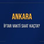 ankara iftar vakti saat kacta okunuyor ankara icin iftar saatleri ne kadar kaldi ankara dDWZCtRY