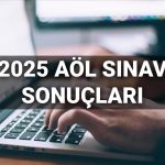 aol imtihan sonuclari 2025 aol imtihan sonuclari ne vakit aciklanacak nmdLhl2b