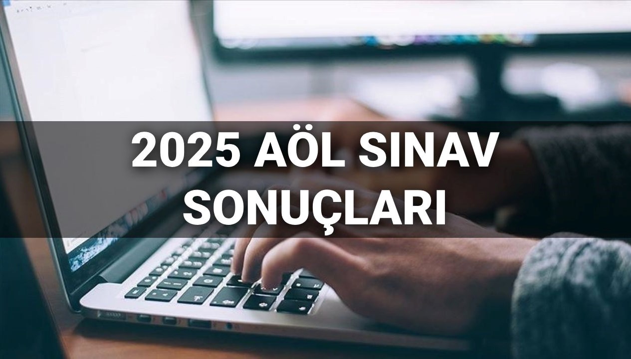 aol imtihan sonuclari 2025 aol imtihan sonuclari ne vakit aciklanacak nmdLhl2b