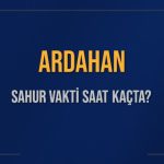 ardahan sahur vakti saat kacta ardahan sahur vakitleri ne kadar kaldi ardahan icin sahur I54IuFh6