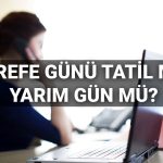 arefe gunu resmi tatil mi yarim gun mu arefe gunu tatili saat kacta basliyor E1Fsqs8w