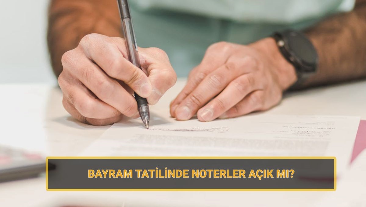 bayram tatilinde noterler acik mi kapali mi 9 gunluk idari izinde noterler calisacak mi 4vyHtQhP