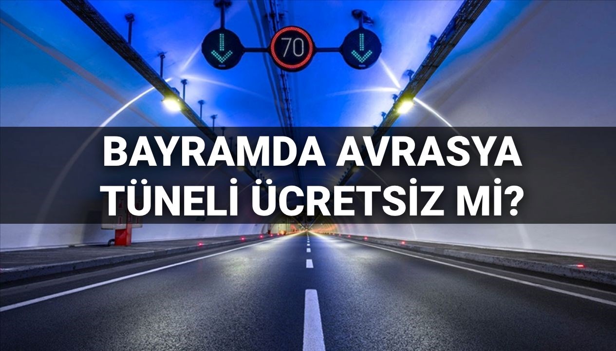 bayramda avrasya tuneli fiyatsiz mi 30 mart bugun avrasya tunelinde gecis fiyati var mi