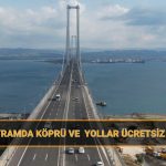 bayramda kopru ve yollar fiyatsiz mi ramazan bayraminda hangi yollar ve kopruler ucretsiz olacak vklqvIeq