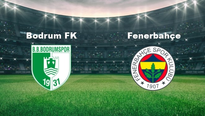 bodrum fenerbahce maci ne vakit bodrum fenerbahce maci hangi kanalda canli yayinlanacak