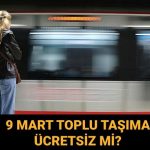 bugunpazar toplu tasima fiyatsiz mi 9 mart pazar gunu otobus metro metrobus parasiz mi kUFaMyAi