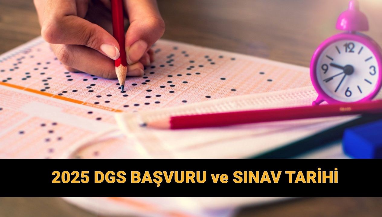 dgs 2025 muracaat ve sinav tarihi dikey gecis sinavi dgs ne vakit sonuclar hangi