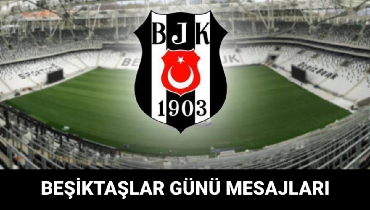 dunya besiktaslilar gunu ne vakit dunya besiktaslilar gunu mesajlari ZygchiYQ
