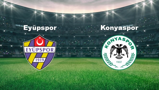 eyupspor konyaspor maci ne vakit eyupspor konyaspor maci hangi kanalda canli yayinlanacak rkZ5kFns