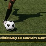gunun maclari 27 mart bugun hangi maclar var mac programlari Es9tUMe2