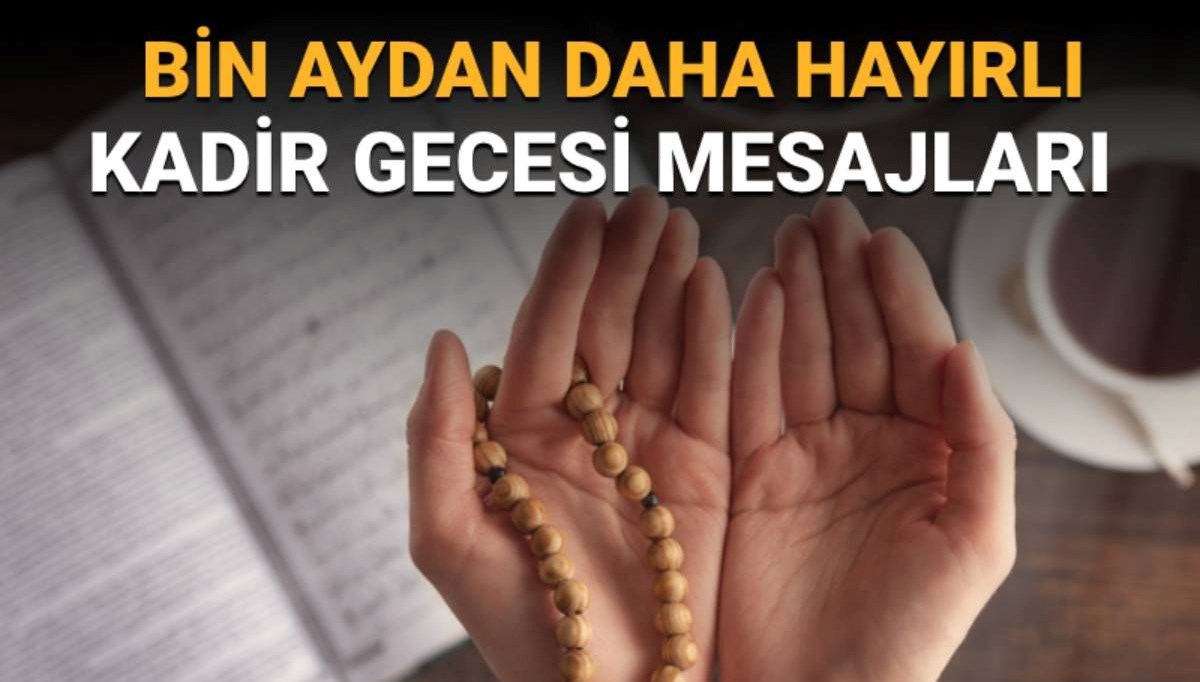 2025 Kadir Gecesi: En Güzel Tebrik Mesajları ve Dilekler 71 kadir gecesi mesajlari ve kutlama sozleri 2025 kadir gecesi tebrik mesjlari P6kRCsfR