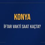 konya iftar saati 16 mart pazar konyada iftar bugun saat kacta acilacak kac dakika BGAaTu37