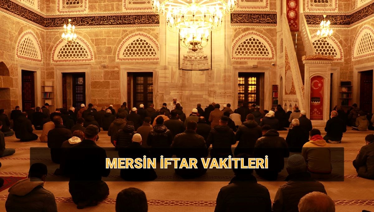mersin icin iftar vakti 15 mart mersin imsakiye 2025 mersin aksam ezani saatleri imsak QRLtj8tw