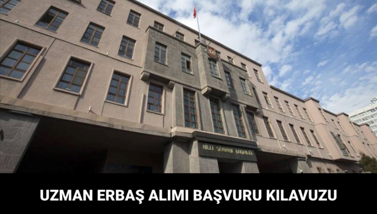 millisavunma bakanligi 2025 2 donem uzman erbas muracaat ilani kara deniz ve hava kuvvetleri uzman gTRcPBbr