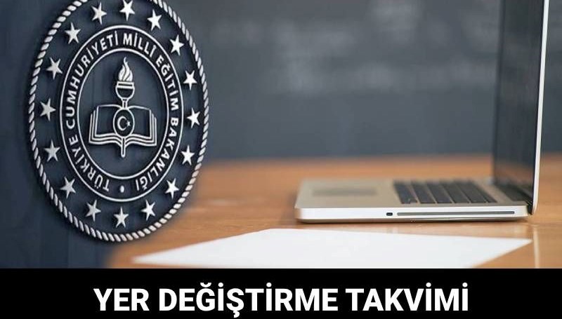 ogretmenlerin vilayet ici istege bagli yer degistirme muracaatlari ne vakit baslayacak hMz1iaQA