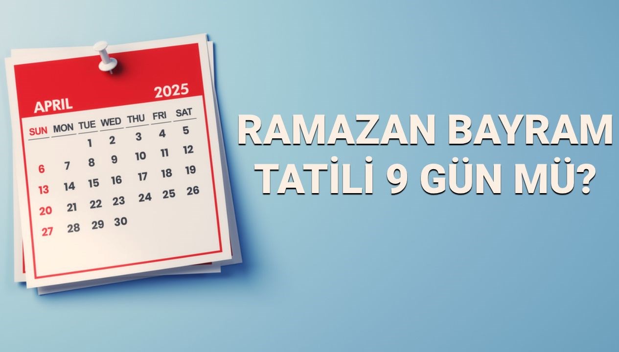 Ramazan Bayramı Tatili: 9 Gün Hayal mi Gerçek mi? Çalışanlar İçin Bayram Müddeti Rehberi 71 ramazan bayrami 9 gun tatil olacak mi ozel sektor ve kamu kurumu calisanlari bayram e26nnG45