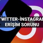 twitter ve instagram ne vakit acilacak duzeldi mi twitter ve instagramda erisim sorunu ne 64vymB1X
