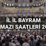 vilayet il bayram namazi saatleri 2025 bayram namazi saat kacta kilinacak istanbul ankara izmir DG8RNA6R
