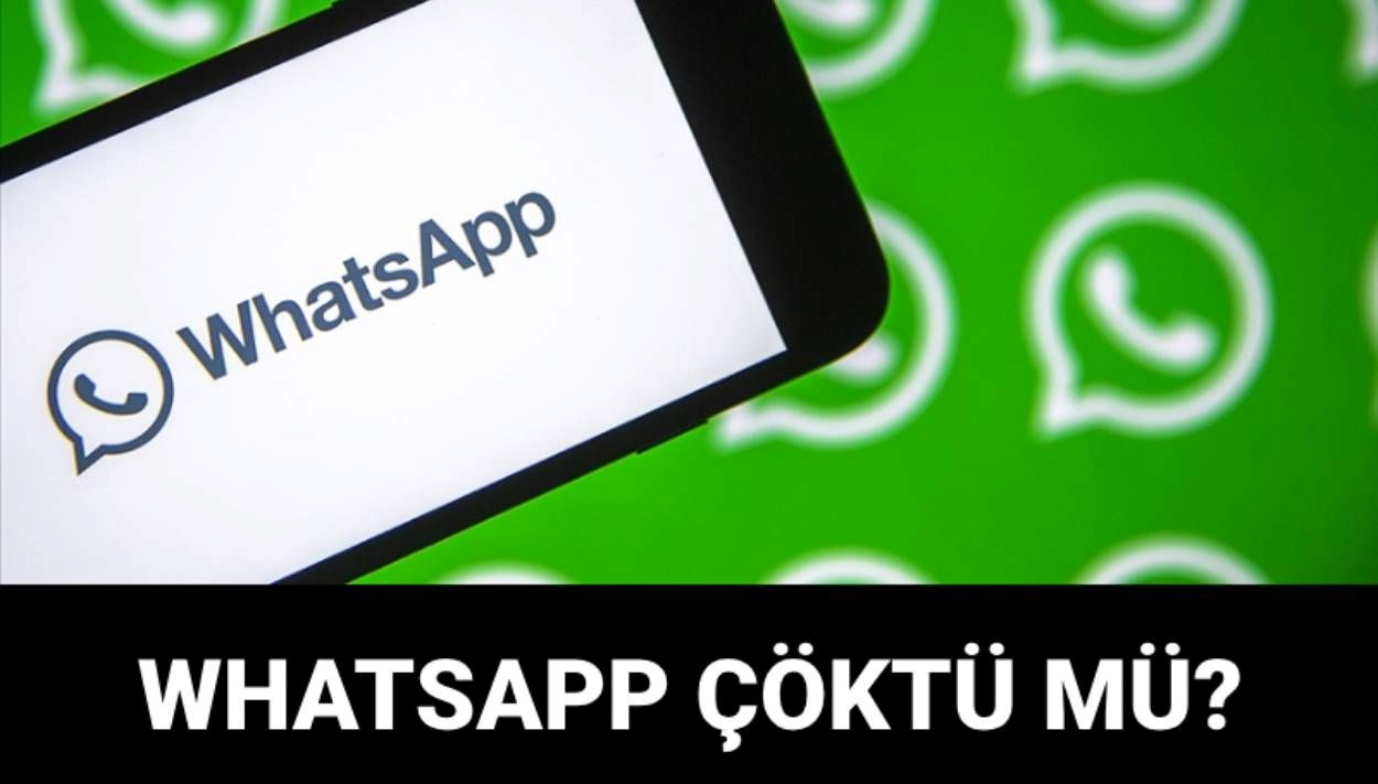 whatsapp ne vakit duzelecek neden acilmiyor whatsapp coktu mu son durum ne 20 mart 44j8vtLk