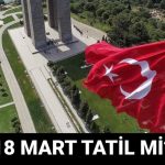 yarin 18 mart resmi tatil mi okullar acik mi 18 mart canakkale zaferinin 110 F2pAjJFe