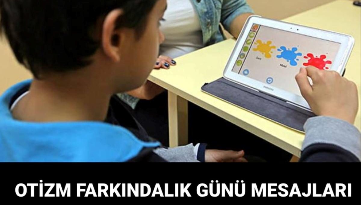 2 nisan ne gunu dunya otizm farkindalik gunu iletileri