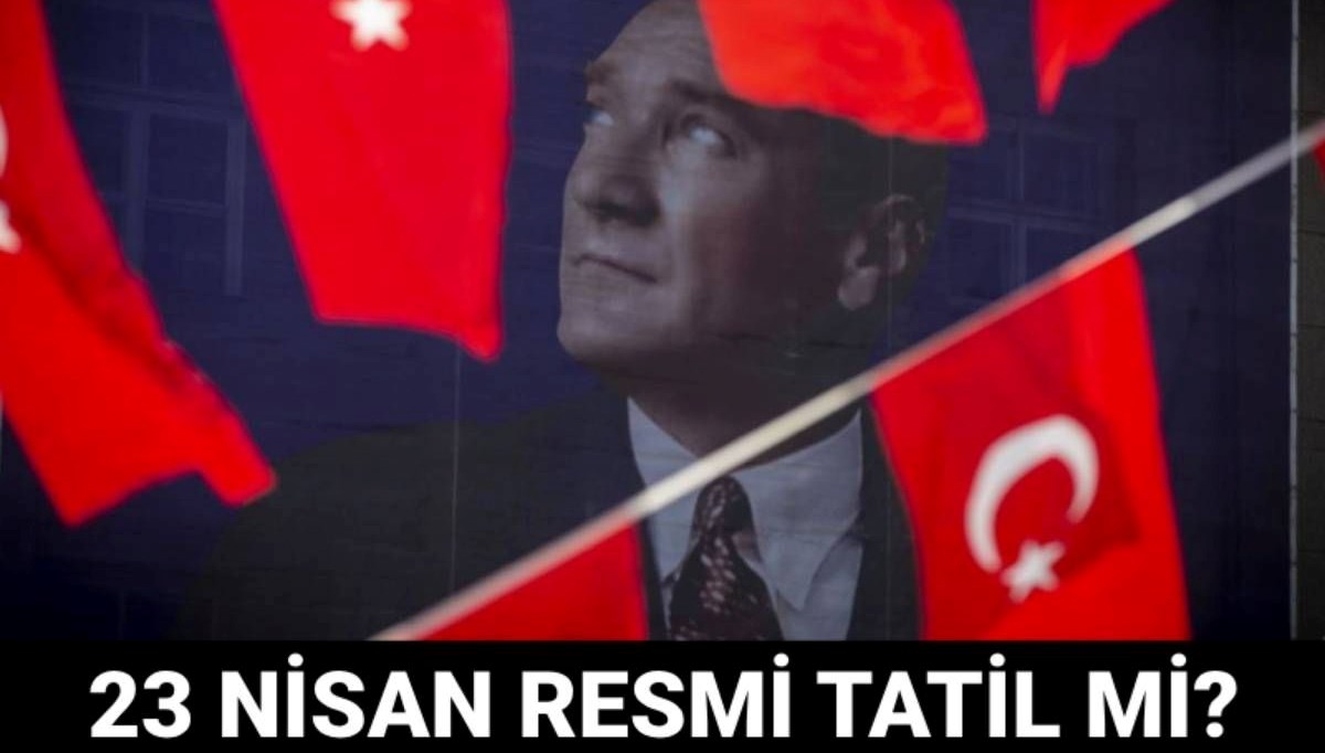 23 Nisan resmi tatil mi? 23 Nisan hangi güne denk geliyor? 71 23 nisan resmi tatil mi 23 nisan hangi gune denk geliyor ismGNwCy
