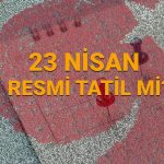 23 nisan resmi tatil mi carsamba gunu okullar universiteler bankalar borsa eczaneler ve saglik EDdUk46Z